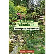 Zahrada Gaii: Domácí příručka permakultury - Kniha