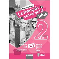 Le français ENTRE NOUS plus 2 (A1.2) 3v1: Pracovní sešit pro základní školy a víceletá gymnázia +mp3