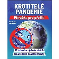 Krotitelé pandemie: Příručka pro přežití - Kniha