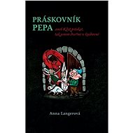Práskovník Pepa: aneb Když práskat, tak jenom dveřmi v knihovně - Kniha