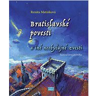 Bratislavské povesti a iné neobyčajné zvesti - Kniha