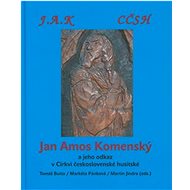 J. A. Komenský a jeho odkaz v Církvi československé husitské - Kniha