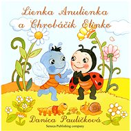 Lienka Anulienka a Chrobáčik Elinko - Kniha
