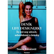 Deník Life Designerky: Žij své sny zdravě, sebevědomě a žensky - Kniha