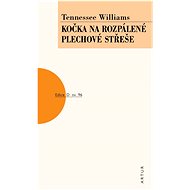 Kočka na rozpálené plechové střeše: sv. 96 - Tennessee Williams