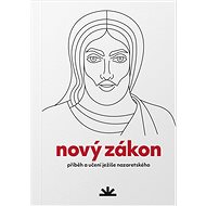 Nový zákon: příběh a učení Ježíše Nazaretského - Kniha