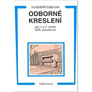 Odborné kreslení pro 1. a 2. ročník SPŠ stavebních - Kniha