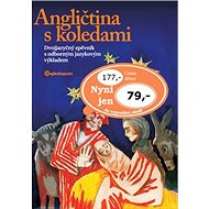 Angličtina s koledami + CD: Dvojjazyčný zpěvník s odborným jazykovým výkladem - Kniha
