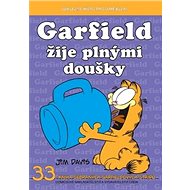 Garfield žije plnými doušky: 33.knihy sebraných Garfieldových stripů - Kniha
