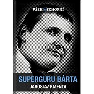 Superguru Bárta: Všehoschopní - Kniha