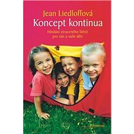 Koncept kontinua: Hledání ztraceného štěstí pro nás a naše děti - Kniha