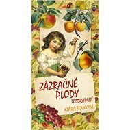 Zázračné plody uzdravují - Kniha