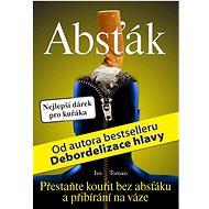 Absťák: Přestaňte kouřit bez absťáku a přibrání na váze - Kniha