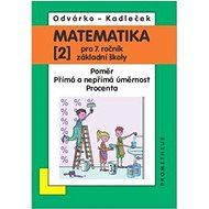 Matematika 2 pro 7. ročník základní školy: Poměr, přímá a nepřímá úměrnost, procenta - Kniha