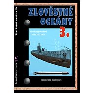 Zlověstné oceány 3.: Německá ponorková válka 1915 - 1916 - Kniha