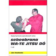 Sebeobrana Wa-te jitsu dó - Kniha