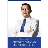 Slušné Slovensko potrebuje lídra - Kniha