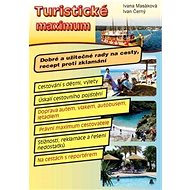 Turistické maximum: Dobré a užitečné rady na cesty, recept proti zklamání - Kniha
