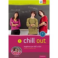 Chill out 1 Angličtina pro SOŠ a SOU: Učebnice a pracovní sešit - Kniha