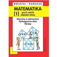 Matematika 1 pro 8. ročník základní školy: Mocniny a odmocniny; Pythagorova věta; výrazy - Kniha