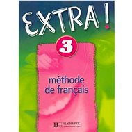 Extra! 3: Učebnice, méthode de francais - Kniha