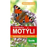 Motýli: Průvodce přírodou - Kniha