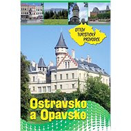Ostravsko a Opavsko Ottův turistický průvodce - Kniha