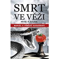 Smrt ve věži: Manuál k přežití katastrofy - Kniha