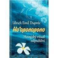 Kniha Ho’oponopono: Havajský rituál odpuštění - Kniha