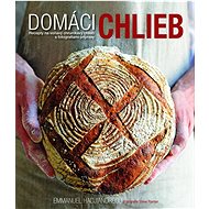 Kniha Domáci chlieb: Recepty na voňavý chrumkavý chlieb s fotografiami prípravy