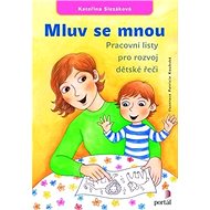 Mluv se mnou: Pracovní listy pro rozvoj dětské řeči - Kniha