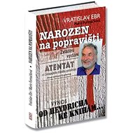 Narozen na popravišti - Kniha