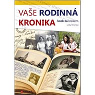 Vaše rodinná kronika krok za krokem - Kniha
