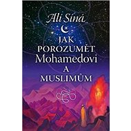 Jak porozumět Mohamedovi a muslimům - Kniha