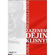 Zaženem dějin klisny!: Vyznání potlučeného jezdce - Kniha