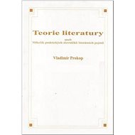 Teorie literatury aneb Několik praktických slovníčků literárních pojmů - Kniha