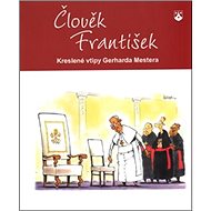 Člověk František: Kreslené vtipy Gerharda Mestera - Kniha