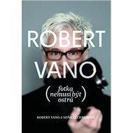 Robert Vano Fotka nemusí být ostrá - Kniha