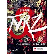 TVRZ Bojující solidarita - podzemní armáda - Kniha