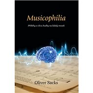 Musicophilia: Příběhy o vlivu hudby na lidský mozek - Kniha