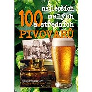 100 nejlepších malých a středních pivovarů - Kniha
