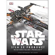 STAR WARS Síla se probouzí Neuvěřitelné pohledy - Kniha