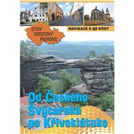 Od Českého Švýcarska po Křivoklátsko Ottův turistický průvodce - Kniha
