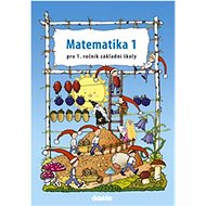 Matematika 1 pro 1. ročník základní školy: pracovní učebnice - Kniha