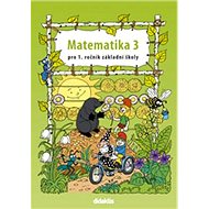 Matematika 3 pro 1. ročník základní školy: pracovní učebnice - Kniha