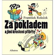 Za pokladem a jiné kreslené příběhy - František Roleček