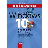Kniha 1001 tipů a triků pro Microsoft Windows 10: Vhodné pro PC i tablety