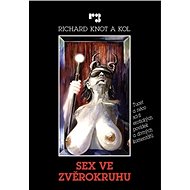 Sex ve zvěrokruhu: Tucet a něco sci-fi povídek a divných komentářů - Kniha