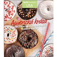 Americká krása: aneb Objevte všechny chutě Nového světa - Kniha