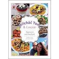 Kniha Břicháč Tom a Lucie: Tajemství naší kuchyně
